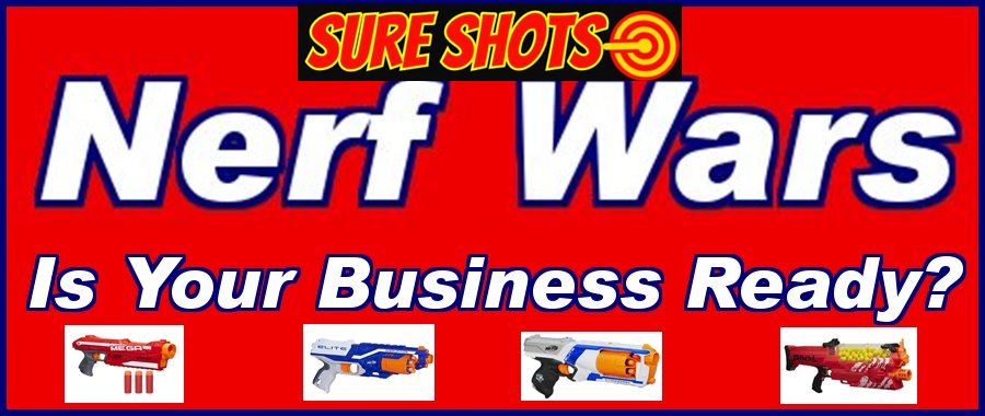 Nerf War - Is Your Business Ready?